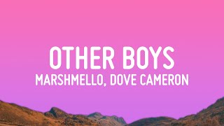 Marshmello, Dove Cameron  Other Boys (Lyrics)