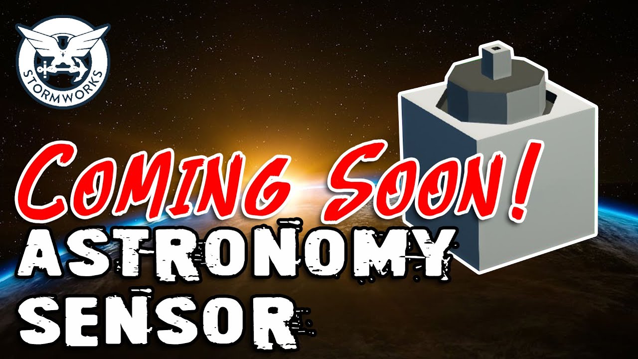 New Astronomy Sensor, Gravity, Orientation & Orbits!!! STORMWORKS YouTube