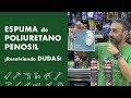 ESPUMA de POLIURETANO de PENOSIL: Resolviendo DUDAS