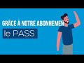 L'abonnement LE PASS : les nouveautés 2024