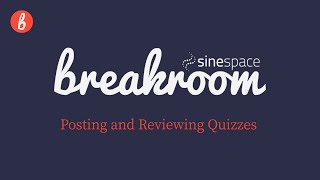 Posting and Reviewing Quizzes
