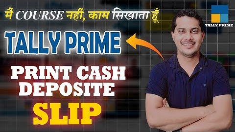 PRINT CASH DEPOSITE SLIP IN TALLY PRIME | AIIT EDUCATION VIDEO | TALLY PRIME VIDEO