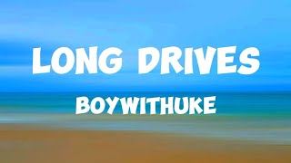 Video thumbnail of "BoyWithUke - Long Drives (lyrics)"