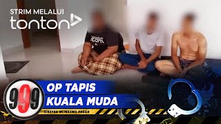 [CLIP] 999 (5 Mar 2024): Op Tapis Kuala Muda | Tonton