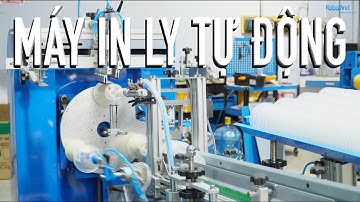 TỰ ĐỘNG CẤP LY VÀ IN |  MÁY IN LỤA TRỤ TRÒN TỰ ĐỘNG HOÀN TOÀN CHUYÊN IN LY NHỰA | 0903 859 298