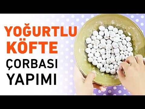 Köfte Çorbası Nasıl Yapılır | Sebzeli, Yoğurtlu Köfte Çorbası Tarifi