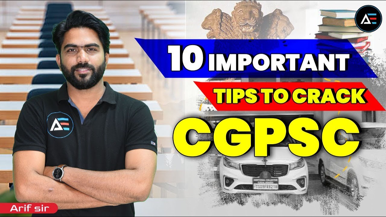 10 Important Tips to Crack CGPSC by Arif Khan