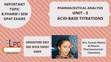Acid Base Titrations || Introduction || Pharmaceutical Analysis || Unit-2 || Part-1