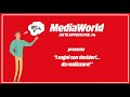 MediaWorld Presenta: I sogni son desideri… da realizzare