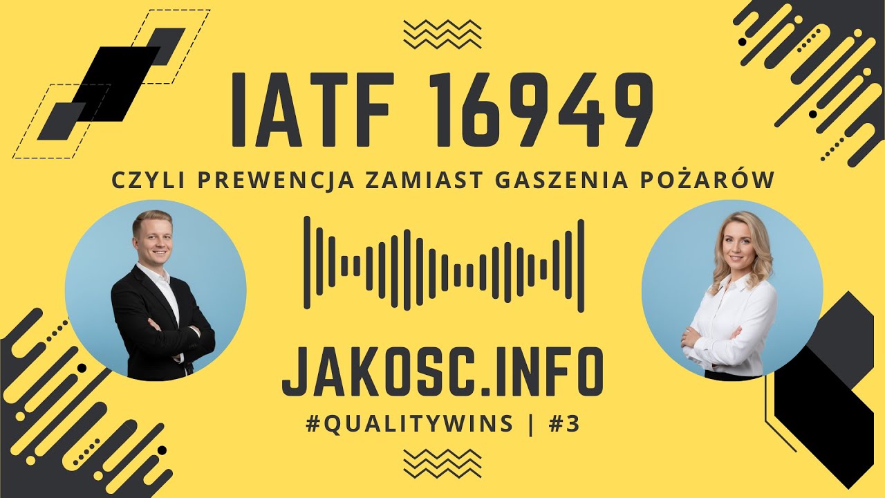 IATF 16949 – prewencja zamiast gaszenia pożarów | Quality Wins #3 – AI Podcast