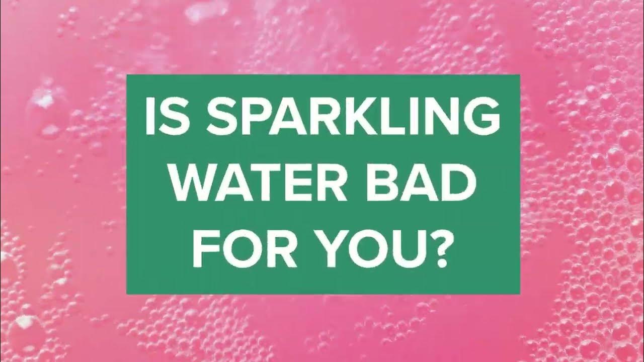 Is SPARKLING WATER BAD For You? YouTube