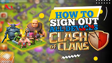 How to Sign Out All Devices on Clash of Clans (COC 2025)