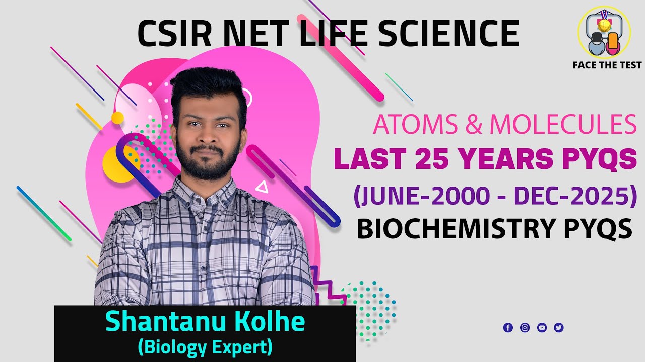 Atoms and Molecules PYQ CSIR NET | Last 25 Years | Biochemistry PYQ CSIR NET