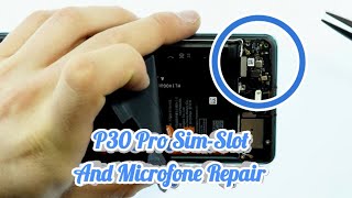 Huawei P30 Pro Microphone Defective | 🔧 How to Replace Microphone and Sim-Slot