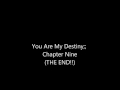 You are my destiny chapter nine niley the end