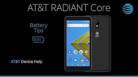 Learn about Battery life of the AT&T RADIANT CORE | AT&T Wireless