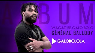 2. GÉNÉRAL BALLODY - GALOBOLOLA (2021)