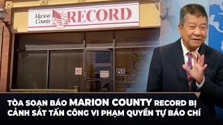 Tin Nổi Bật P2 | Tòa soạn báo Marion County Record bị cảnh sát tấn công vi phạm quyền tự báo chí