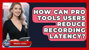 How Can Pro Tools Users Reduce Recording Latency? - Media Jobs