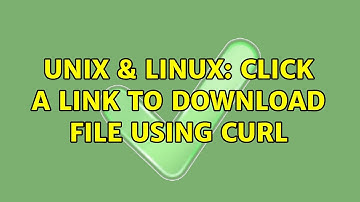 Unix & Linux: Click a link to download file using curl