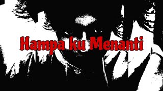 Hampa Ku Menanti - Total Tragedy (Lirik)