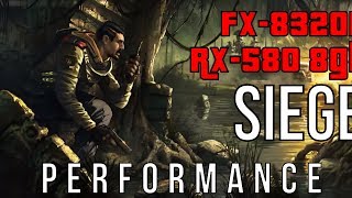 AMD FX 8320E + RX 580 8GB / Rainbow Six Siege Performance