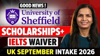 Study at a Top 100 UK University | 🇬🇧 University of Sheffield Scholarships & Entry Requirements