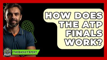 How Does The ATP Finals Work? - The Racket Xpert