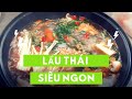 Thử thách nấu nồi lẩu Thái siêu cay ăn Tết sẽ NTN? - Minh Tuyến Kun