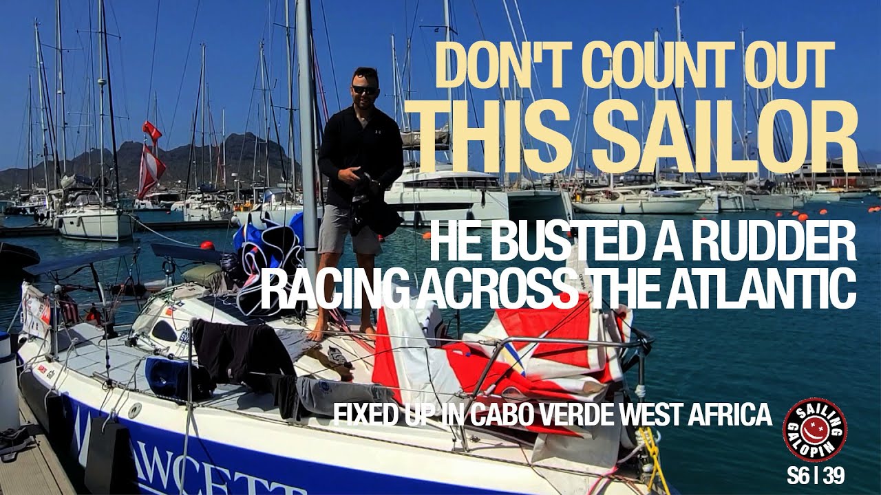Don’t Count Out This Sailor | He Busted A Rudder Racing Across The Atlantic | Season 6 | Episode 39