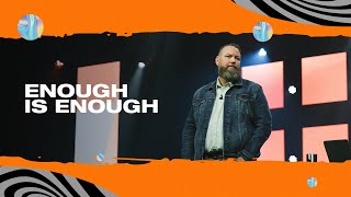 Enough is Enough | 11a