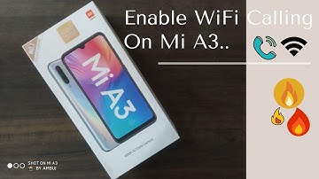 How to Enable WiFi Calling on Mi A3 after Android 10 Update