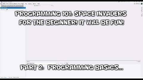 Programming Space Invaders for beginners, Part 2 - Programming Basics c#
