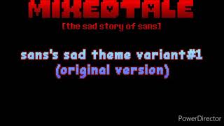MIXEDTALE SERIES OST: sans's sad theme[2 other variants]