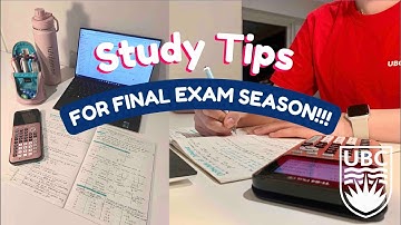 Study Tips for Final Exam Season!