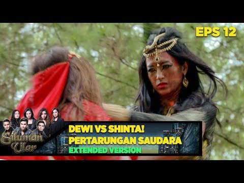 Pertarungan Adik Dan Kakak, Shinta VS Dewi - Siluman Ular Eps 12 PART 1