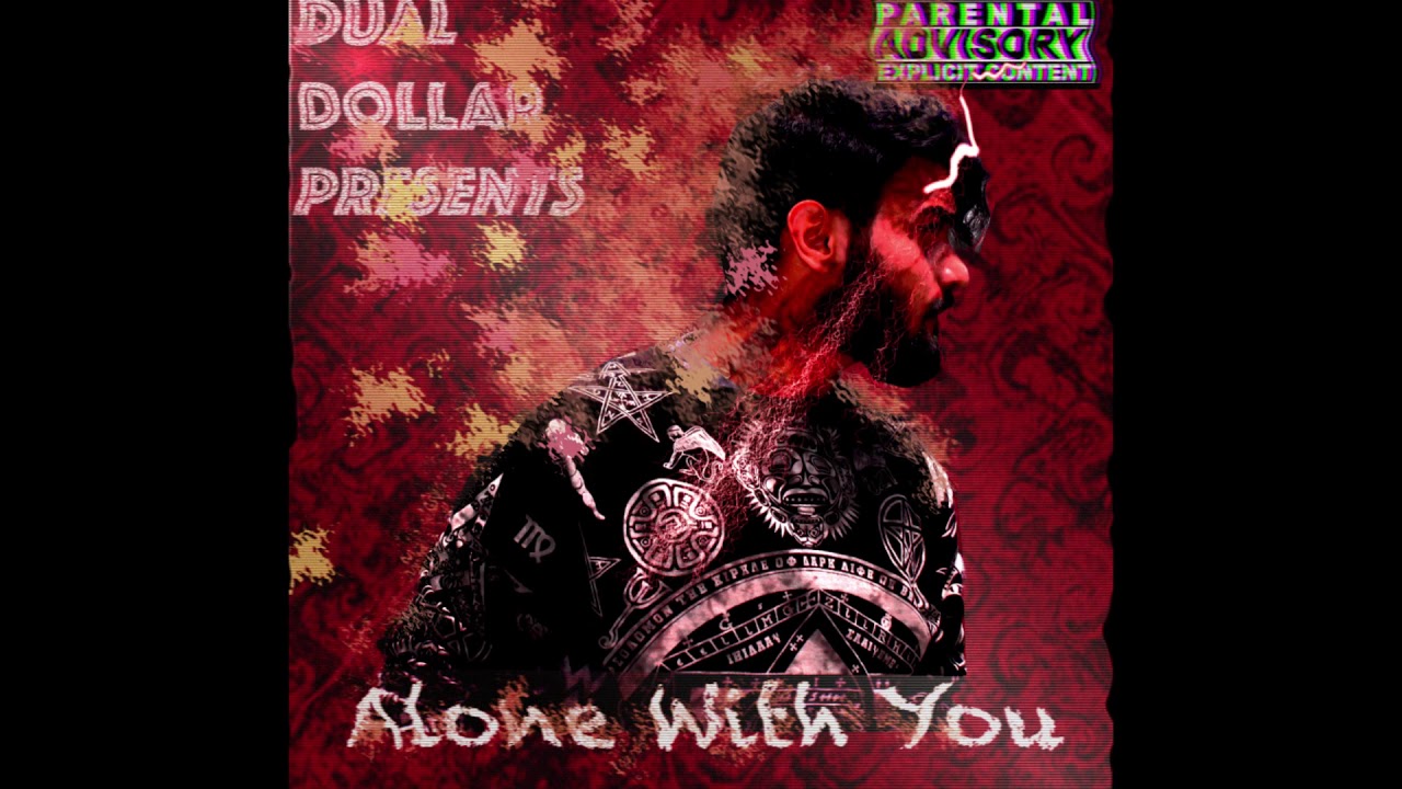 Alone with you  dual dollar 