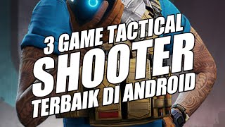 3 Game Tactical Shooter Terbaik di Android | Requestan Kalian screenshot 5