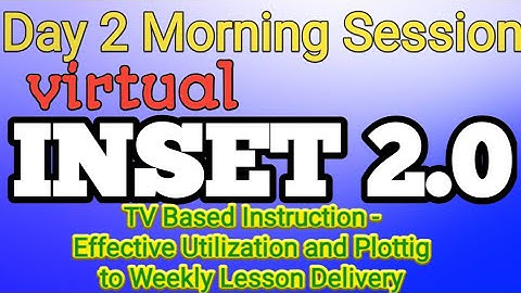 VINSET Day 2 - TV Based Instruction - Effective Utilization & Plotting to Weekly Lesson Delivery