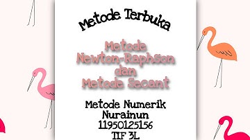 Metode Terbuka | Metode Newton-Raphson dan Metode Secant
