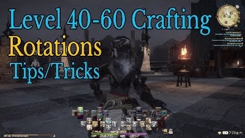 FFXIV: Levels 40-60 Crafting Rotations - Tips an Tricks with Basic Stats