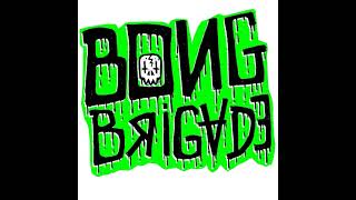 Bong Brigade - Más companhias