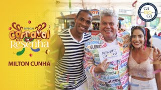 Especial de #carnaval  - Milton Cunha - Canal Resenha Carioca