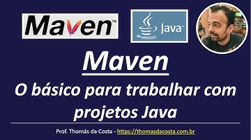 Maven: o básico para trabalhar com projetos Java