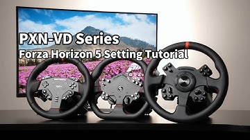 PXN VD Series  Wheel Bases & Forza Horizon 5 Setup Tutorial for PC