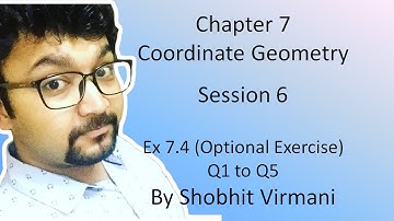 Class 10 | Ch 7 Coordinate Geometry | Session 6 | Ex 7.4 | Q1 to Q5