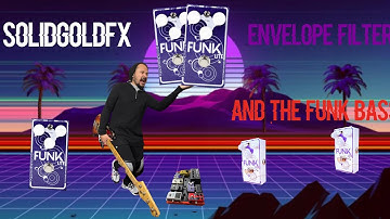 Solidgoldfx Funk -Lite Envelope filter. The Bassgroove Loft EP #4