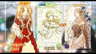 [GCMM] The Forgotten Field react to  Ruby as Thalia/ Gacha React{4/?} By: Timichan
