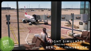 Flight Simulator 2020 | Berlin - Innsbruck | Xbox Series X | Boeing 737-600 |