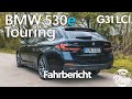 Ausfahrt im BMW 530e Touring G31 LCI ! Verbrauch, Fahreindruck und clevere Hybrid-Systeme.